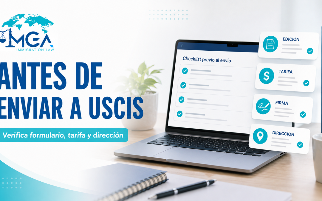 Antes de enviar un trámite a USCIS: cómo verificar que el formulario, la tarifa y la dirección siguen vigentes